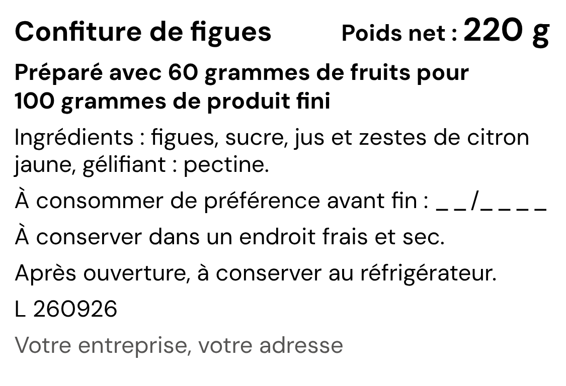 Exemple d’étiquette de confiture de figues : « Préparé avec 60 grammes de fruits pour 100 grammes de produit fini », DDM au mois et à l’année, lot et conservation après ouverture