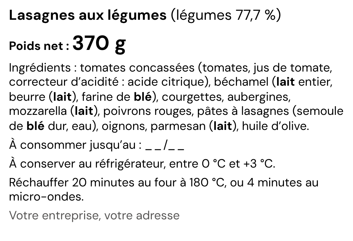 Exemple d’étiquette alimentaire de lasagnes aux légumes : béchamel en ingrédient composé, allergènes en gras, légumes à 77,7 %, poids net de 370 g, conservation entre 0 et +3 °C